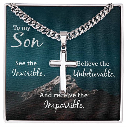 Son, Believe the Unbelievable - Personalized Steel Cross Necklace on Cuban Chain