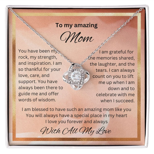 To My Amazing Mom, My Rock, My Strength - Love Knot Necklace for Mom
